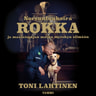 Toni Lahtinen - Norsunluukoira Rokka – -  ja maalaispojan matka myrskyn silmään