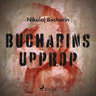 Nikolaj Bucharin - Bucharins upprop