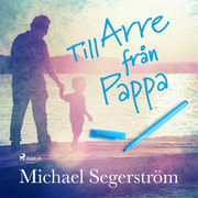 Michael Segerström - Till Arre från pappa