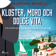Valentina Morelli - Kloster, mord och dolce vita - En gåtfull gäst & Ett välbeställt lik