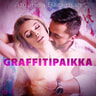 Amanda Backman - Graffitipaikka – eroottinen novelli
