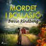 Bosse Kindberg - Mordet i Bollasjö