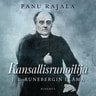 Panu Rajala - Kansallisrunoilija – J. L. Runebergin elämä