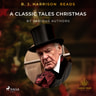 Various Authors - B. J. Harrison Reads A Classic Tales Christmas