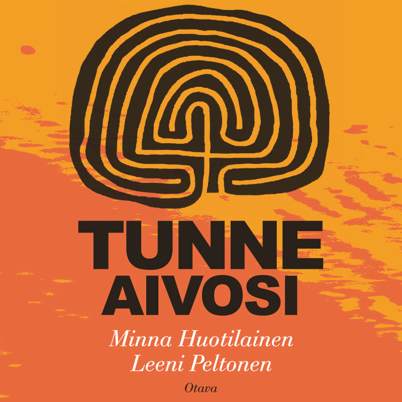 Leeni Peltonen ja Minna Huotilainen - Tunne aivosi