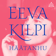 Eeva Kilpi - Häätanhu