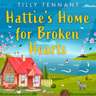 Hattie's Home for Broken Hearts - äänikirja