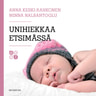 Anna Keski-Rahkonen ja Minna Nalbantoglu - Unihiekkaa etsimässä – Ratkaisuja vauvan ja taaperon unipulmiin