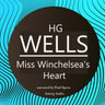 H. P. Lovecraft - H. G. Wells : Miss Winchelsea's Heart