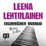 Leena Lehtolainen - Ensimmäinen murhani – Maria Kallio 1