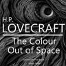 H. P. Lovecraft : The Color Out of Space - äänikirja
