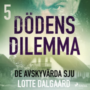 Lotte Dalgaard - Dödens dilemma 5 - De avskyvärda sju