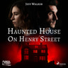 Haunted House on Henry Street - äänikirja