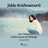Jiddu Krishnamurti - Am I Aware of the Process of Thinking? – Gstaad 1965