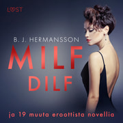 B. J. Hermansson - MILF, DILF ja 19 muuta eroottista novellia