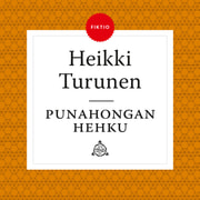 Heikki Turunen - Punahongan hehku