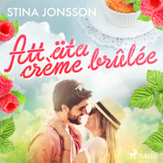 Stina Jonsson - Att äta crème brûlée