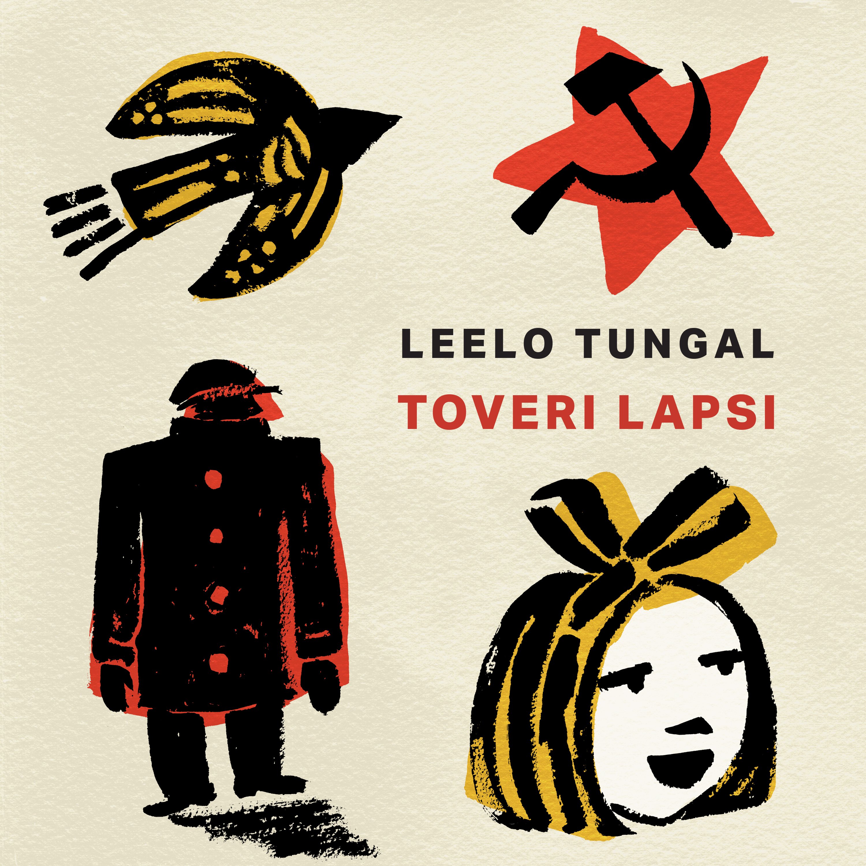 Leelo Tungal - Toveri lapsi