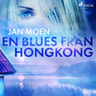 Jan Moen - En blues från Hongkong