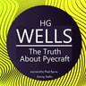 H. G. Wells : The Truth About Pyecraft - äänikirja