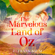 L. Frank Baum - The Marvelous Land of Oz