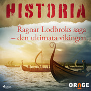 – Orage - Ragnar Lodbroks saga – den ultimata vikingen