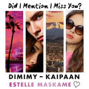 Estelle Maskame - DIMIMY – Kaipaan – Did I Mention I Miss You?