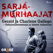 N/A - Gerald ja Charlene Gallego – Seksiorjasurmaaja ja hänen vaimonsa