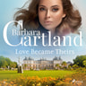 Barbara Cartland - Love Became Theirs