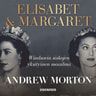 Andrew Morton - Elisabet & Margaret – Windsorin siskojen yksityinen maailma