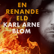 Karl Arne Blom - En renande eld