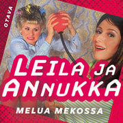 Annukka Ahlqvist ja Leila Makkonen - Leila ja Annukka. Melua mekossa