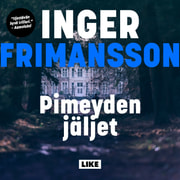 Inger Frimansson - Pimeyden jäljet