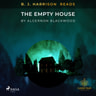 B. J. Harrison Reads The Empty House - äänikirja