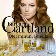 Barbara Cartland - Olet minun, Fenella