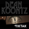 Dean Koontz - Tiktak