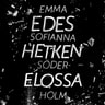 Emma Sofianna Söderholm - Edes hetken elossa