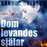 Sandra Olsson - Dom levandes själar