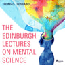 Thomas Troward - The Edinburgh Lectures on Mental Science