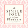 A Simple Soul, a French Short Story by Flaubert - äänikirja