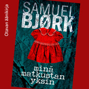 Samuel Bjørk - Minä matkustan yksin
