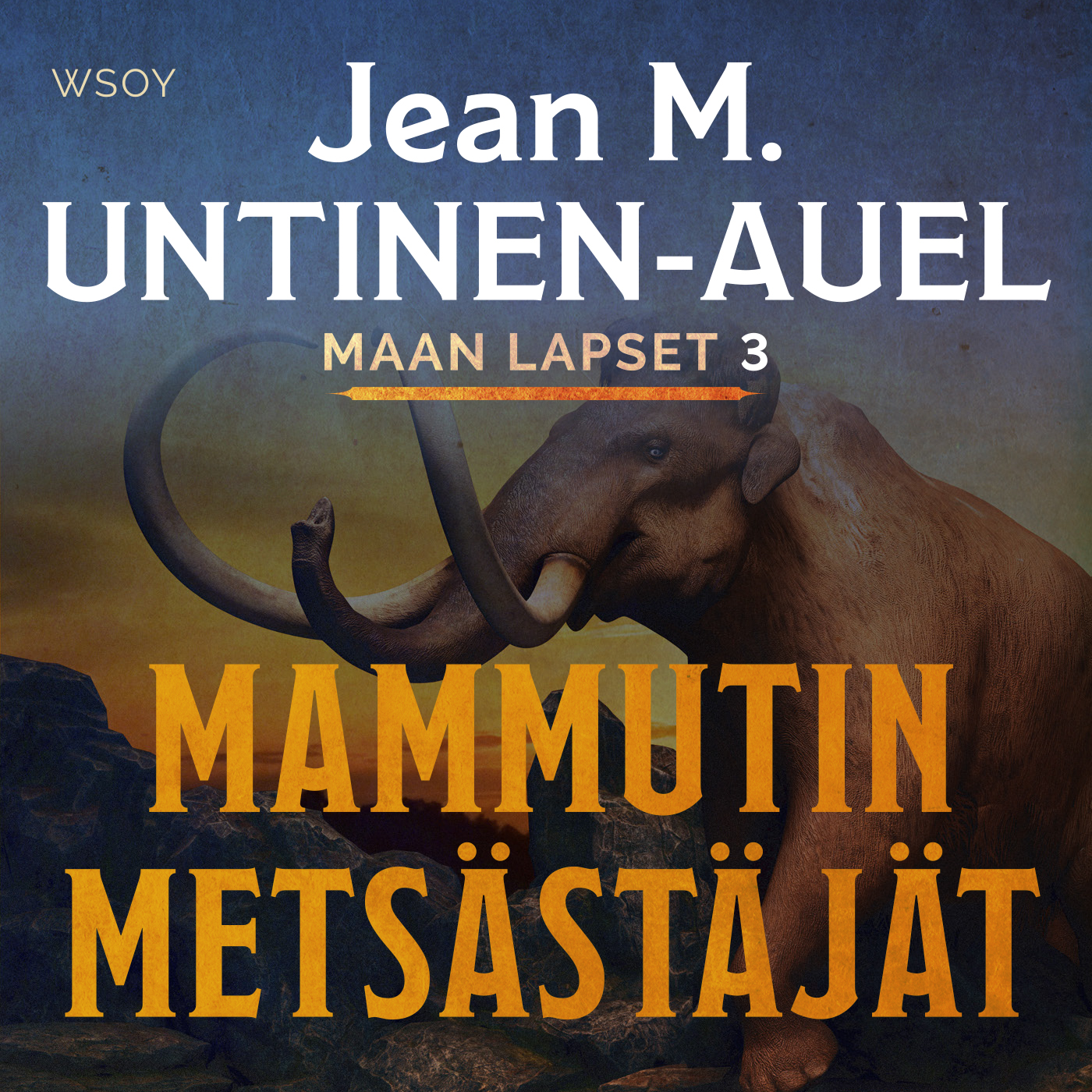 Jean M. Untinen-Auel - Mammutin metsästäjät
