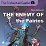 The Enchanted Castle 3 - The Enemy of the Fairies - äänikirja
