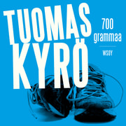 Tuomas Kyrö - 700 grammaa