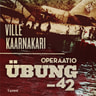 Ville Kaarnakari - Operaatio Übung -42