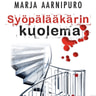 Marja Aarnipuro - Syöpälääkärin kuolema