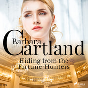 Barbara Cartland - Hiding From the Fortune-Hunters (Barbara Cartland's Pink Collection 127)