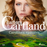 Barbara Cartland - Carolinen epätoivo