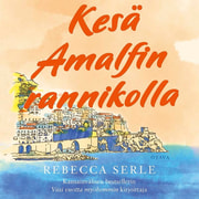 Rebecca Serle - Kesä Amalfin rannikolla