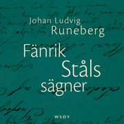 Johan Ludvig Runeberg - Fänrik Ståls sägner